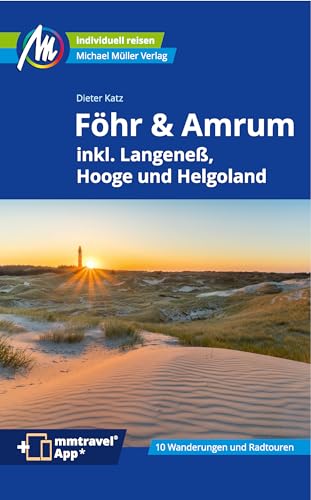 Föhr & Amrum Reiseführer Michael Müller Verlag: Individuell reisen mit vielen praktischen Tipps (MM-Reisen)