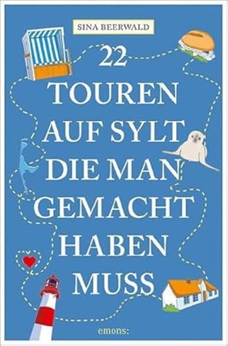 22 Touren auf Sylt, die man gemacht haben muss: Reiseführer