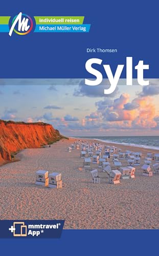 Sylt Reiseführer Michael Müller Verlag: Individuell reisen mit vielen praktischen Tipps. Inkl. Freischaltcode zur mmtravel® App (MM-Reisen)