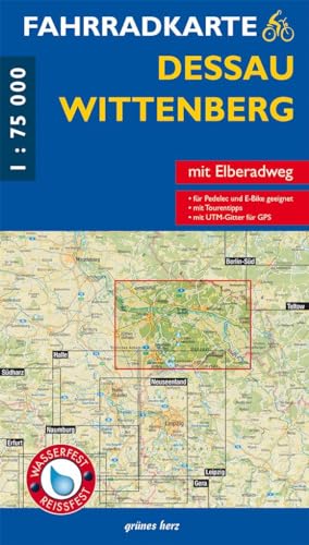 Fahrradkarte Dessau, Wittenberg: Mit Elbe-Radweg. Mit UTM-Gitter für GPS. Maßstab 1:75.000. Wasser- und reißfest. (Fahrradkarten)