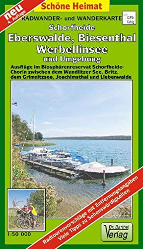 Radwander- und Wanderkarte Schorfheide, Eberswalde, Biesenthal, Werbellinsee und Umgebung: Ausflüge im Biosphärenreservat Schorfheide-Chorin zwischen ... und Liebenwalde. 1:50000 (Schöne Heimat)