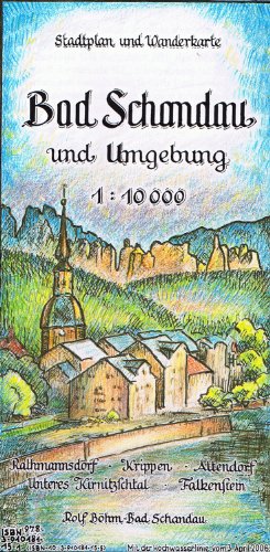 Bad Schandau und Umgebung 1:10000: Stadtplan und Wanderkarte. Rathmannsdorf, Krippen, Altendorf, Unteres Kirnitzschtal, Falkenstein: Rathmannsdorf - ... - Falkenstein. Stadtplan und Wanderkarte