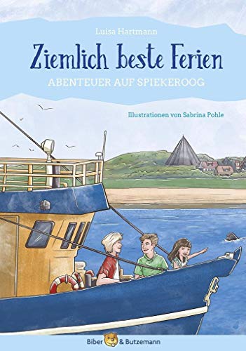 Ziemlich beste Ferien - Abenteuer auf Spiekeroog: Kinderkrimi, Ferienabenteuer und Reiseführer Spiekeroog für Kinder