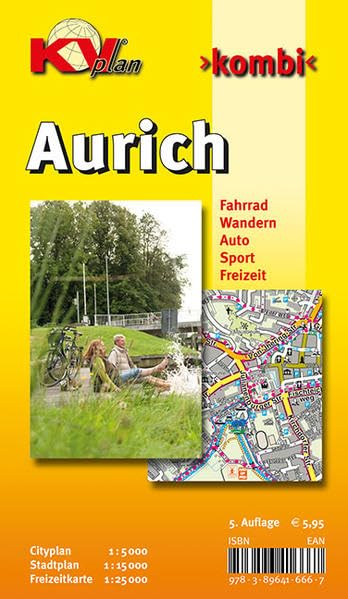 Aurich: 1:15.000 Stadtplan mit Umgebungsfreizeitkarte 1:25.000 inkl. aller Radrouten, Freizeitangebote und Citykarte 1:5.000: Cityplan 1 : 5 000. ... Sport. Freizeit (KVplan Ostfriesland-Region)