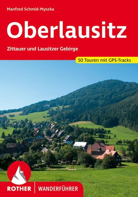 Oberlausitz: Zittauer und Lausitzer Gebirge. 50 Touren. Mit GPS-Tracks (Rother Wanderführer)