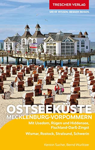 TRESCHER Reiseführer Ostseeküste Mecklenburg-Vorpommern: Mit Usedom, Rügen und Hiddensee, Fischland-Darß-Zingst. Wismar, Schwerin, Stralsund, Schwerin